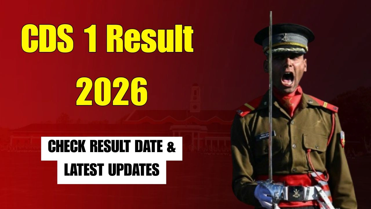 CDS 1 Result 2026: Check When and How to Download UPSC CDS Scorecard PDF at upsc.gov.in